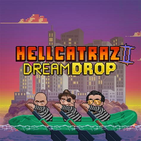 Hellcatraz 2 Dream Drop Novibet